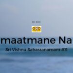 Paramaatmaa – Nama #11 | Sri Vishnu Sahasranamam Meaning